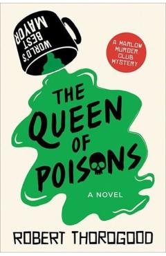 The Queen of Poisons - Robert Thorogood