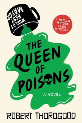 The Queen of Poisons - Robert Thorogood