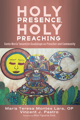 Holy Presence, Holy Preaching - Maria Teresa Op Montes Lara