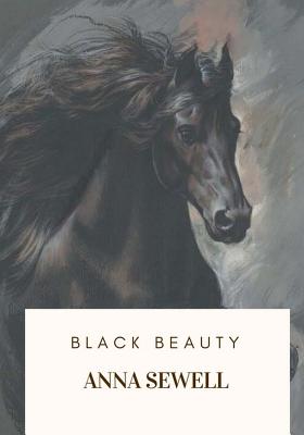 Black Beauty - Anna Sewell