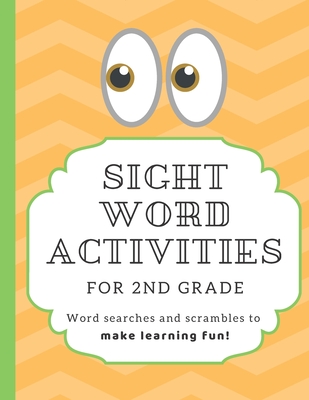 Sight Word Activities for 2nd Grade: High frequency word games to make learning fun for kids age 6-8 with answer key - Learning Play Press