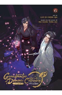 Coperta cărții 'Grandmaster of Demonic Cultivation: Mo DAO Zu Shi (the Comic / Manhua) Vol. 6 - Mo Xiang Tong Xiu'