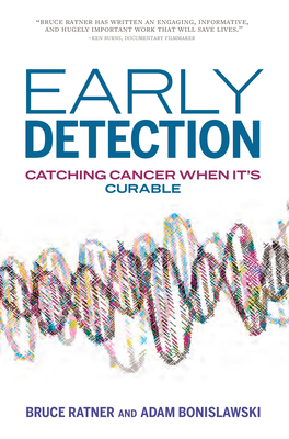 Early Detection: How America Can Win the War on Cancer - Bruce Ratner