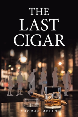 The Last Cigar - Thomas Mello