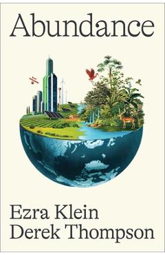 Poza produsului Abundance: What Progress Takes - Ezra Klein