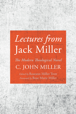 Lectures from Jack Miller - C. John Miller