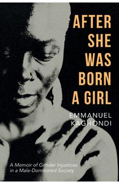 Coperta cărții 'After She Was Born a Girl - Emmanuel Kaghondi'