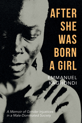 After She Was Born a Girl - Emmanuel Kaghondi