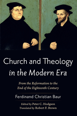 Church and Theology in the Modern Era - Ferdinand Christian Baur