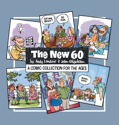 The New 60: A Comic Collection For The Ages - John Colquhoun