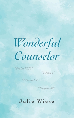 Wonderful Counselor - Julie Wiese