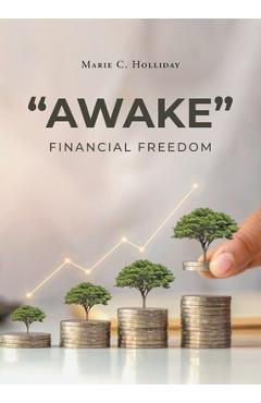 Coperta cărții 'Awake: Financial Freedom - Marie C. Holliday'