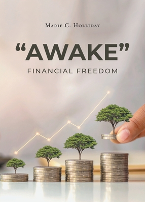 Coperta cărții 'Awake: Financial Freedom - Marie C. Holliday'