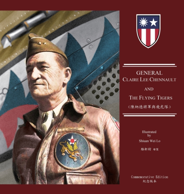 General Claire Lee Chennault And The Flying Tigers: 陳納德將軍與飛虎隊(國際
