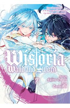 Wistoria: Wand and Sword 7 - Fujino Omori
