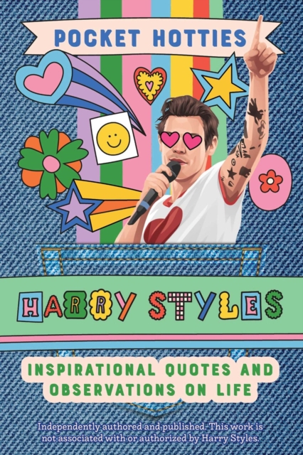 Pocket Hotties: Harry Styles: Inspirational Quotes and Observations on Life - Editors Of Ulysses Press