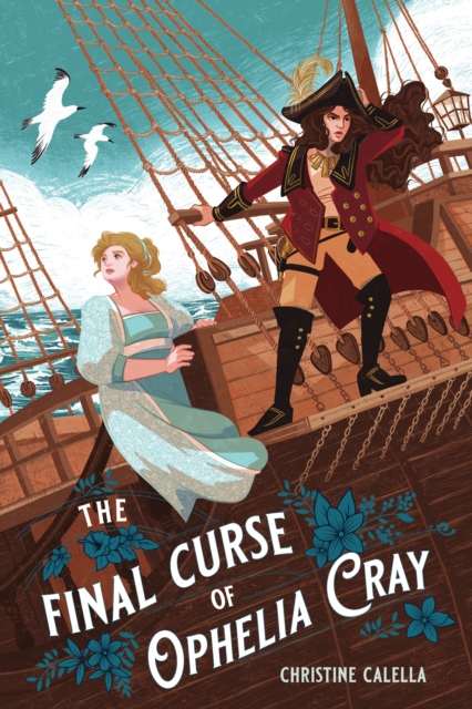 The Final Curse of Ophelia Cray - Christine Calella