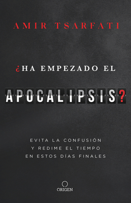 ¿Ha Empezado El Apocalipsis? Evita La Confusión Y Redime El Tiempo En Estos Días Finales / Has the Tribulation Begun? - Amir Tsarfati