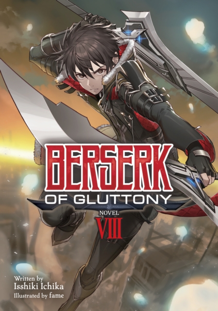 Berserk of Gluttony (Light Novel) Vol. 8 - Isshiki Ichika