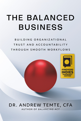 The Balanced Business: Building Organizational Trust and Accountability Through Smooth Workflows - Temte