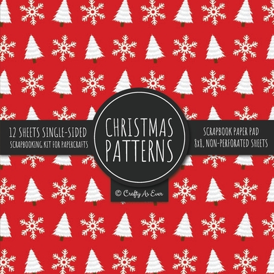 Christmas Scrapbook Paper Pad: Christmas Background 8x8 Decorative Paper Design Scrapbooking Kit for Cardmaking, DIY Crafts, Creative Projects - Crafty As Ever