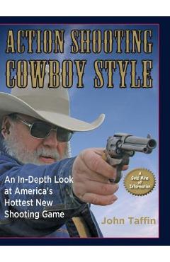 Coperta cărții 'Action Shooting Cowboy Style - John Taffin'