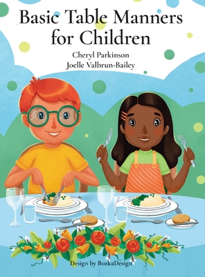 Basic Table Manners for Children - Cheryl Parkinson