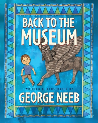 Back to the Museum - George Neeb