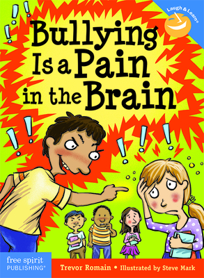 Bullying Is a Pain in the Brain - Trevor Romain