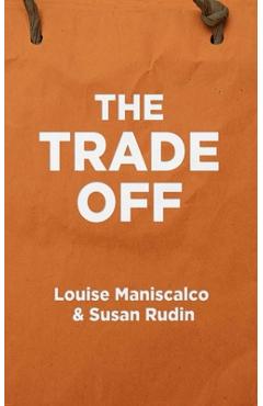 Coperta cărții 'The Trade Off - Louise Maniscalco'