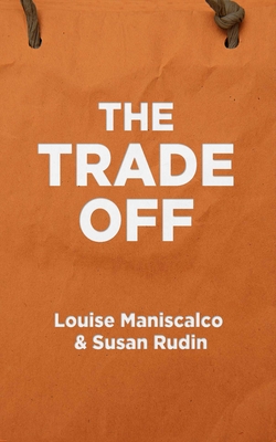 Coperta cărții 'The Trade Off - Louise Maniscalco'