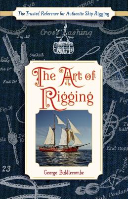 The Art of Rigging (Dover Maritime) - George Biddlecombe
