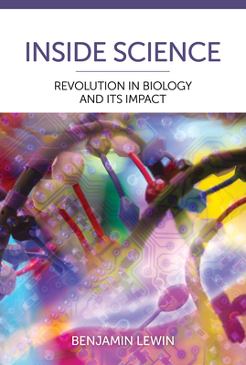 Inside Science: Revolution in Biology and Its Impact - Benjamin Lewin