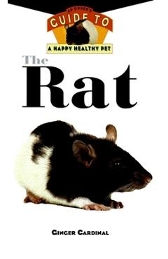 Coperta cărții 'The Rat: An Owner's Guide to a Happy Healthy Pet - Ginger Cardinal'