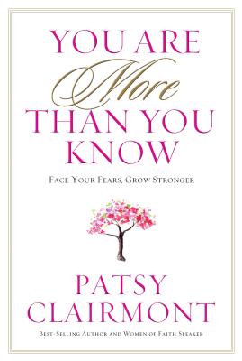 You Are More Than You Know - Patsy Clairmont