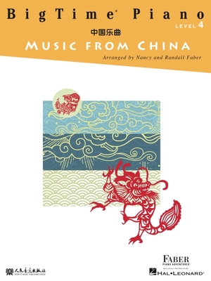 Bigtime Piano Music from China - Level 4 - Nancy Faber