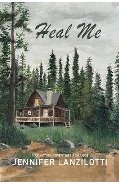 Coperta cărții 'Heal Me - Jennifer Lanzilotti'
