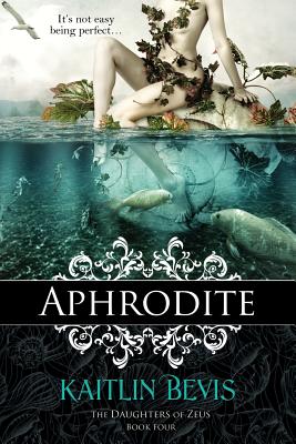 Aphrodite - Kaitlin Bevis
