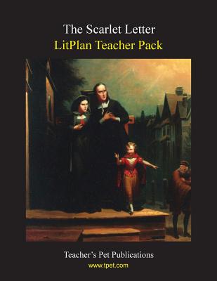 Litplan Teacher Pack: The Scarlet Letter - Mary B. Collins