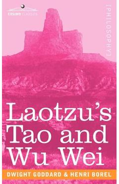 Coperta cărții 'Laotzu's Tao and Wu Wei - Dwight Goddard'