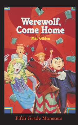 Coperta cărții 'Werewolf, Come Home: It's a Dog's Life - Mel Gilden'