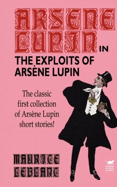 The Exploits of Arsene Lupin - Maurice Leblanc