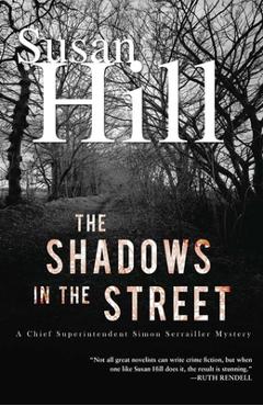 The Shadows in the Street: A Simon Serrailler Mystery