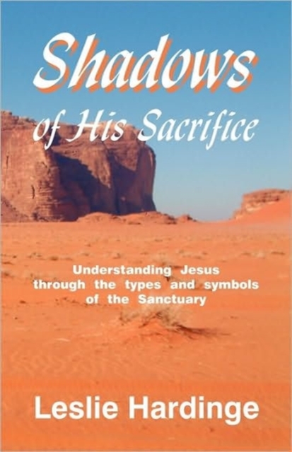 Shadows of His Sacrifice - Leslie Hardinge