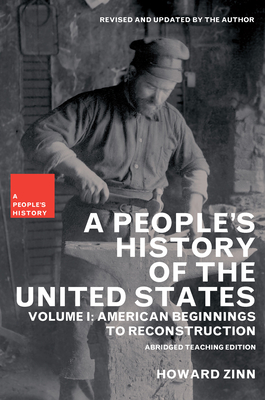 A People's History of the United States: American Beginnings to Reconstruction - Howard Zinn