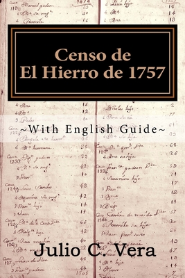 Censo de El Hierro de 1757: With English Guide - Julio C. Vera