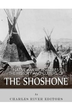 Native American Tribes: The History and Culture of the Shoshone - Charles River