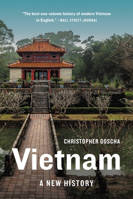 Coperta cărții 'Vietnam: A New History - Christopher Goscha'