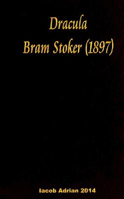 Dracula Bram Stoker - (1897) - Iacob Adrian