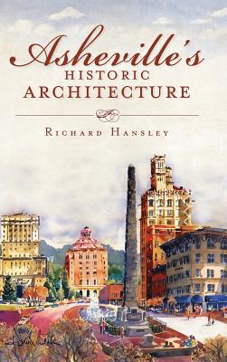 Coperta cărții 'Asheville's Historic Architecture - Richard Hansley'